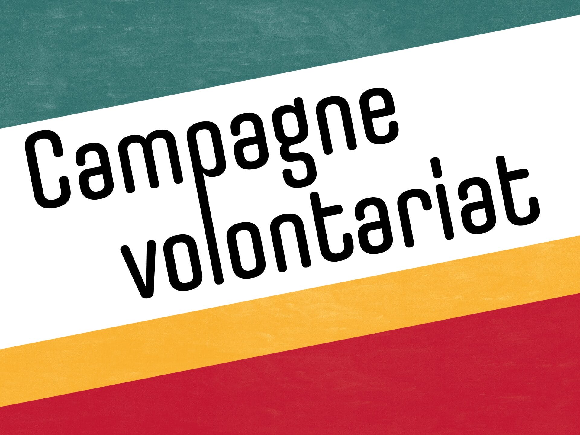 Campagne volontariat Campagne volontariat